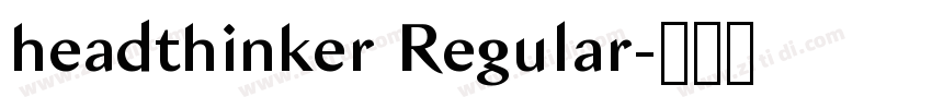 headthinker Regular字体转换 headthinker Regular字体转换